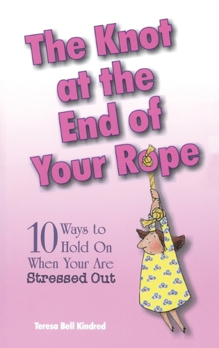 The Knot At The End Of Your Rope (Paperback)