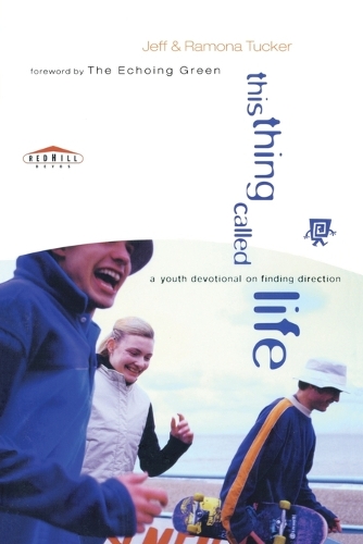 This Thing Called Life: Youth Devotional on Finding Direction (Paperback)