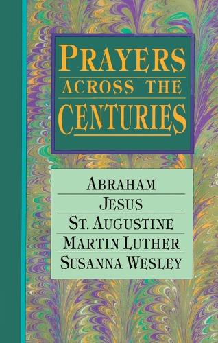 Prayers Across the Centuries (Paperback)