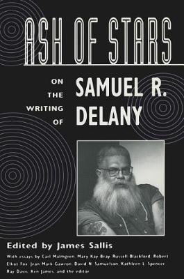 Ash of Stars: On the Writing of Samuel R. Delany (Paperback)