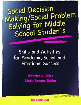 Social Decision Making/Social Problem Solving (SDM/SPS), Grades 6-8: A Curriculum for Academic, Social, and Emotional Learning (Paperback)