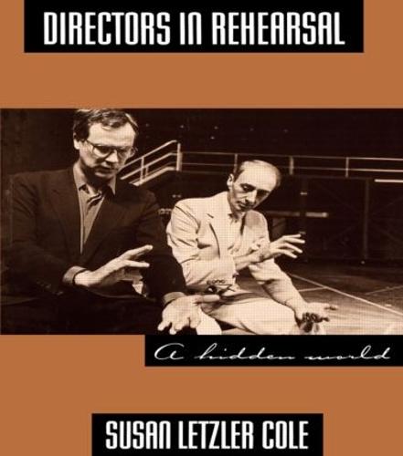 Directors in Rehearsal: A Hidden World (Paperback)