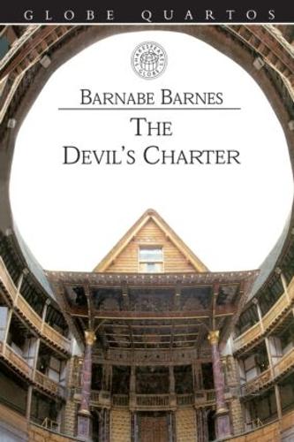 The Devil's Charter - Globe Quartos (Paperback)