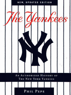 The Yankees: Authorized History of the New York Yankees (Paperback)