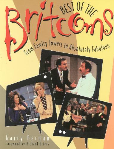 Best of the Britcoms: From Fawlty Towers to Absolutely Fabulous (Paperback)