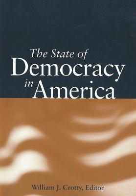 The State of Democracy in America - Essential Texts in American Government series (Paperback)