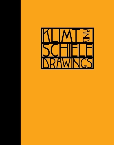 Klimt and Schiele: Drawings (Hardback)