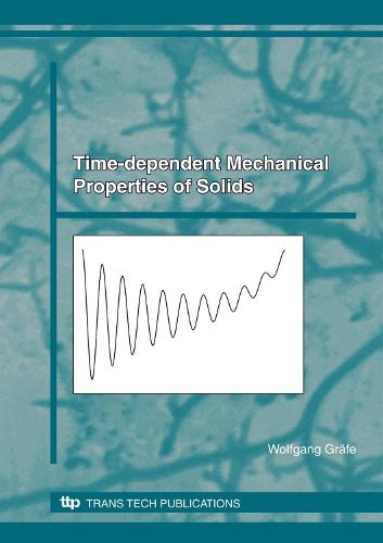 Time-dependent Mechanical Properties of Solids - Materials Science Foundation v. 45 (Paperback)