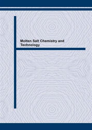 Molten Salt Chemistry and Technology: Proceedings of the International Symposium on Molten Salt Chemistry and Technology, Paris, France, July 1991 3rd - Materials Science Forum Vols 73-75 (Paperback)
