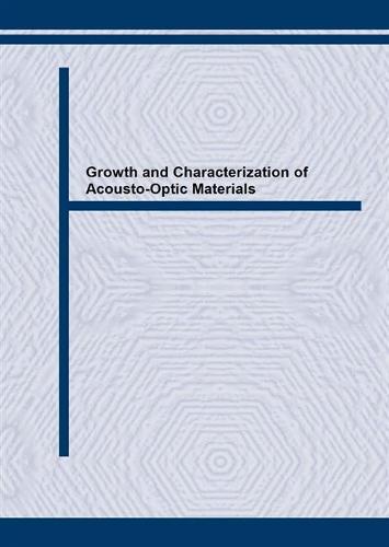 Growth and Characterization of Acousto-Optic Materials - Materials Science Forum Vol 61 (Paperback)