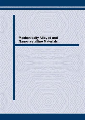 Mechanically Alloyed and Nanocrystalline Materials: ISMANAM-94 - Proceedings of the International Symposium on Metastable, Mechanically Alloyed and Nanocrystalline Materials, Grenoble, France, 1994 - Materials Science Forum v. 179-181. (Paperback)