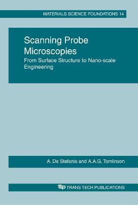Scanning Probe Microscopies: From Surface Structure to Nano-scale Engineering - Materials Science Foundation v. 14 (Paperback)