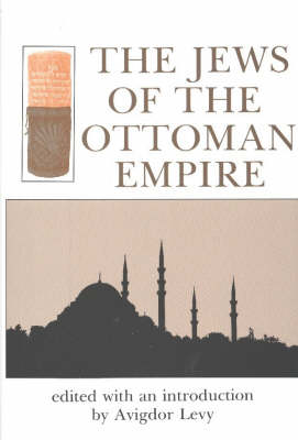 Jews of the Ottoman Empire (Hardback)