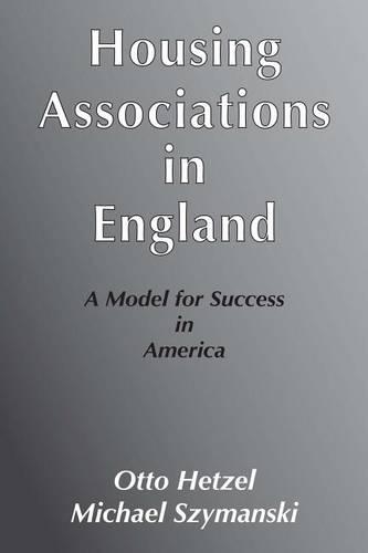 Housing Associations in England: A Model for Success in America (Paperback)