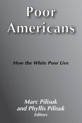 Poor Americans: How the White Poor Live (Paperback)