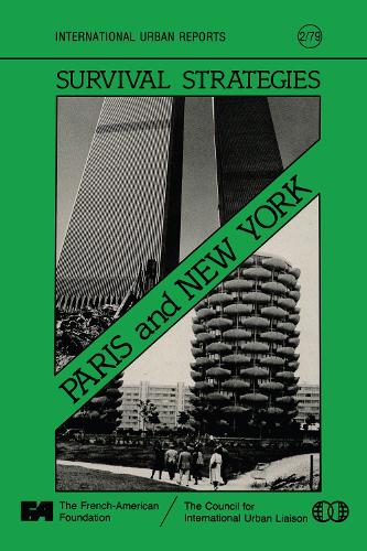 Survival Strategies: Paris and New York: Conference on Two World Cities: Papers (Paperback)