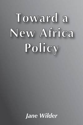 Toward a New Africa Policy (Paperback)