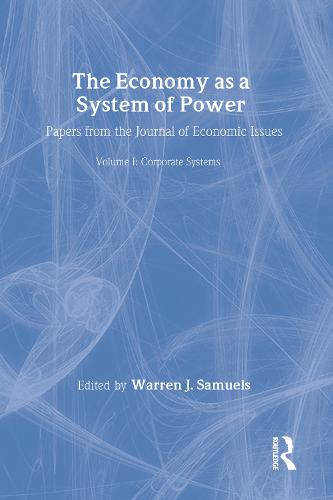 The Economy as a System of Power: Corporate Powers (Hardback)