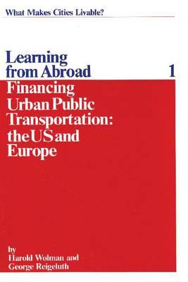 Financing Urban Public Transportation in the United States and Europe (Paperback)