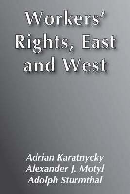 Workers' Rights, East and West (Paperback)