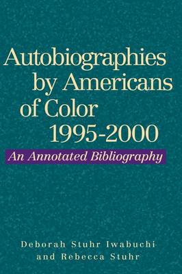Autobiographies by Americans of Color, 1995-2000 - Autobiographies by Americans of Color (Hardback)