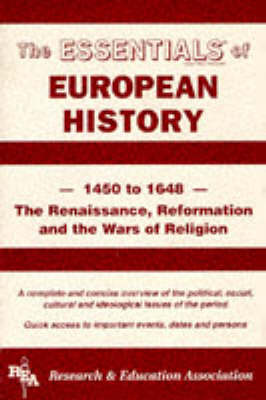Renaissance, Reformation and the Wars of Religion: 1450 to 1648 - Essential Series (Paperback)