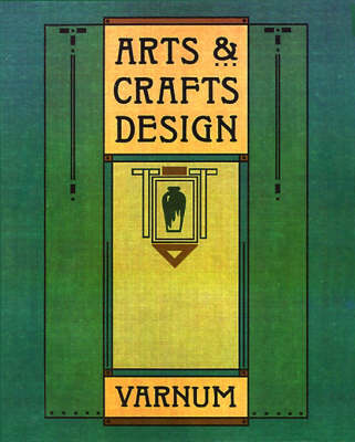 Arts & Crafts Design: A Selected Reprint of Industrial Arts Design (Paperback)