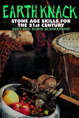 Earth Knack: Stone Age Skills for the 21st Century (Paperback)