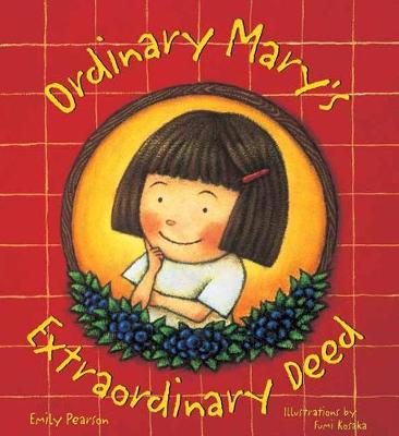 Ordinary Mary's Extraordinary Deed (Hardback)
