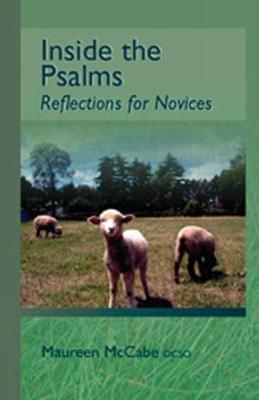 Inside The Psalms: Reflections for Novices - Monastic Wisdom Series 3 (Paperback)