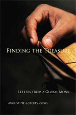 Finding The Treasure: Letters from a Global Monk - Monastic Wisdom Series 34 (Paperback)