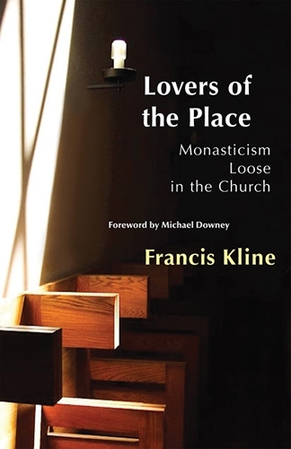 Lovers of the Place: Monasticism Loose in the Church - Monastic Wisdom Series 38 (Paperback)