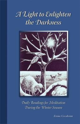 A Light To Enlighten The Darkness: Daily Readings for Meditation during the Winter Season - Cistercian Studies 227 (Paperback)