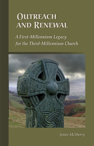 Outreach And Renewal: A First-Millennium Legacy for the Third-Millennium Church - Cistercian Studies 236 (Paperback)