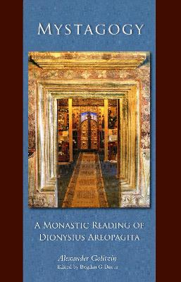 Mystagogy: A Monastic Reading of Dionysius Areopagita - Cistercian Studies 250 (Paperback)