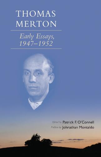 Thomas Merton: Early Essays, 1947-1952 - Cistercian Studies 266 (Paperback)