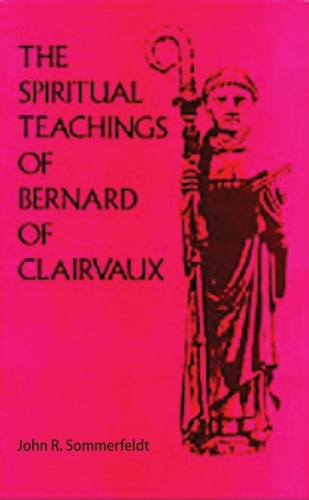 The Spiritual Teachings Of Saint Bernard Of Clairvaux - Cistercian Studies 125 (Paperback)