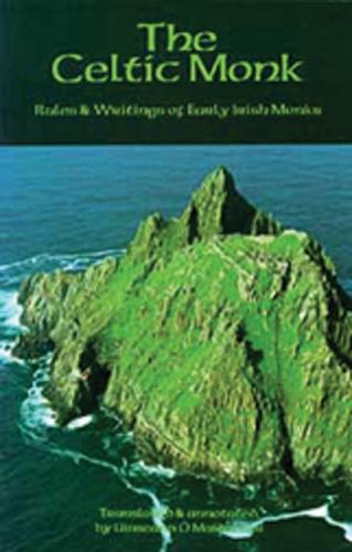 The Celtic Monk: Rules and Writings of Early Irish Monks - Cistercian Studies 162 (Paperback)
