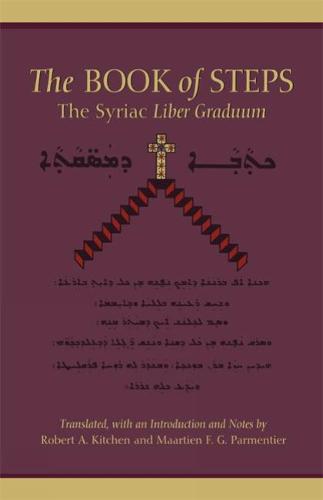 The Book Of Steps: The Syriac Liber Graduum - Cistercian Studies 196 (Paperback)