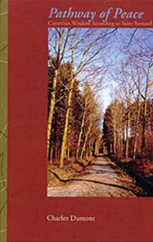 Pathway Of Peace: Cistercian Wisdom According to Saint Bernard - Cistercian Studies 187 (Paperback)