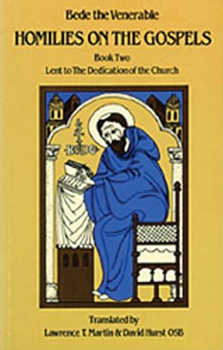 Bede the Venerable: Lent to the Dedication of the Church Book 2: Homilies on the Gospels - Cistercian Studies No. 111 (Paperback)