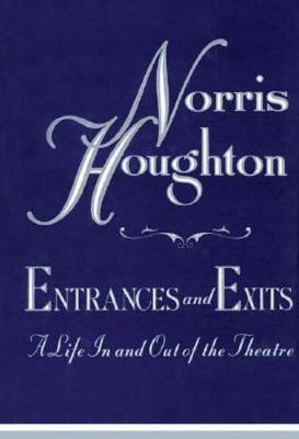 Entrances and Exits: A Life in and out of the Theatre (Hardback)
