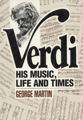 Verdi: His Music, Life and Times (Paperback)