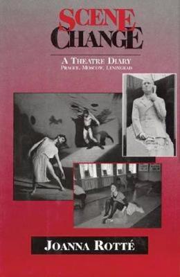 Scene Change: A Theatre Diary: Prague, Moscow, Leningrad - Limelight (Paperback)