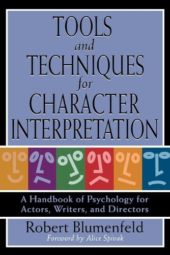 Tools and Techniques for Character Interpretation: A Handbook of Psychology for Actors, Writers and Directors - Limelight (Paperback)