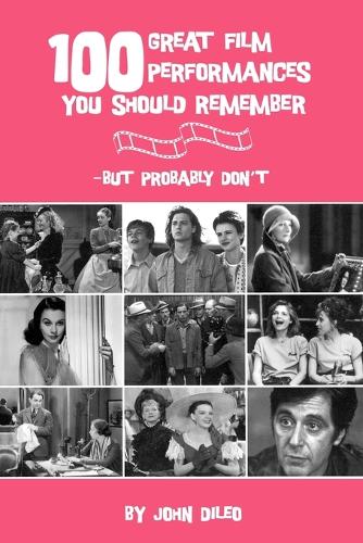 100 Great Film Performances You Should Remember: But Probably Don't - Limelight (Paperback)