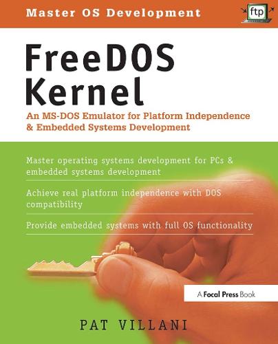 FreeDOS Kernel: An MS-DOS Emulator for Platform Independence & Embedded System Development (Paperback)