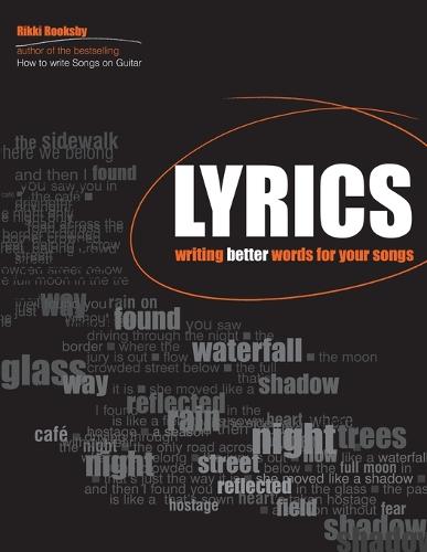 Rikky Rooksby: Lyrics - Writing Better Words For Your Songs (Paperback)