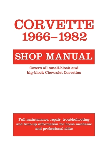 Corvette, 1966-1982: Shop Manual (Paperback)