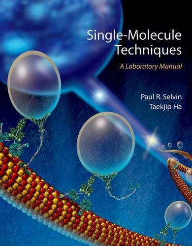 Single Molecule Techniques: A Laboratory Manual (Paperback)